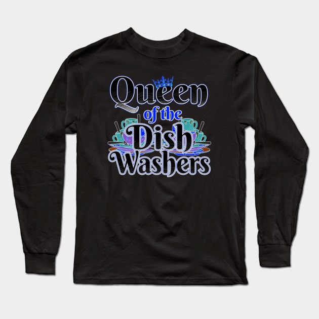 Queen Of The Dish Washers Funny Dishwasher Long Sleeve T-Shirt by stockwell315designs